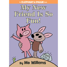 My New Friend Is So Fun! (An Elephant and Piggie Book)