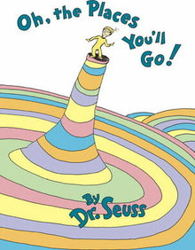 Oh, The Places You'll Go!